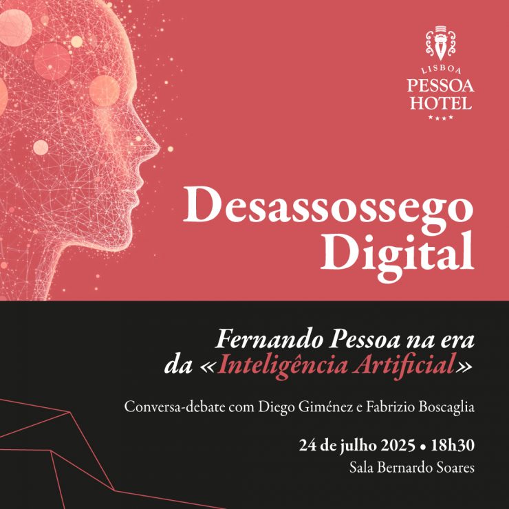 Desassossego Digital: Fernando Pessoa na era da «Inteligência Artificial»